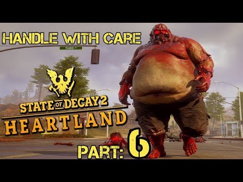 STATE OF DECAY 2: Heartland | Walkthrough | Part 6 | Handle With Care