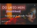 Do Lafzo Mein 90 S Slowed X Reverb Babul Supriyo Anuradha Paudwal Lofi S Today 1m