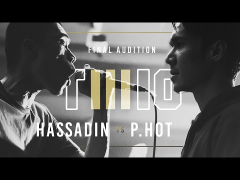 TWIO3 : #16 HASSADIN vs P-HOT (FINAL AUDITION) | RAP IS NOW