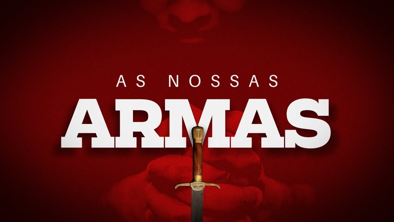 AS NOSSAS ARMAS - Pr. Hernane Santos
