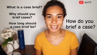 Everything you need to know about CASE BRIEFS| Law School 101