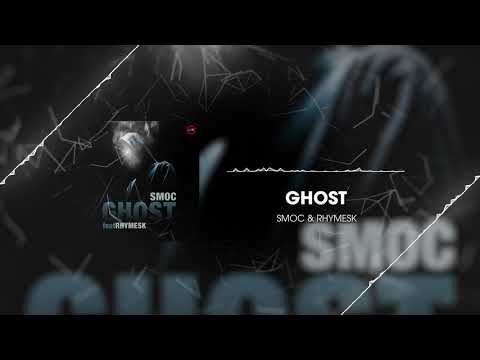 Smoc - GHOST (feat.  RhymesK)