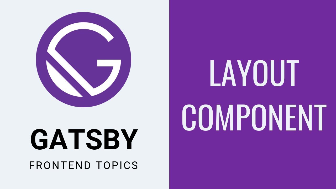 Gatsby JS #2 - Layout Component