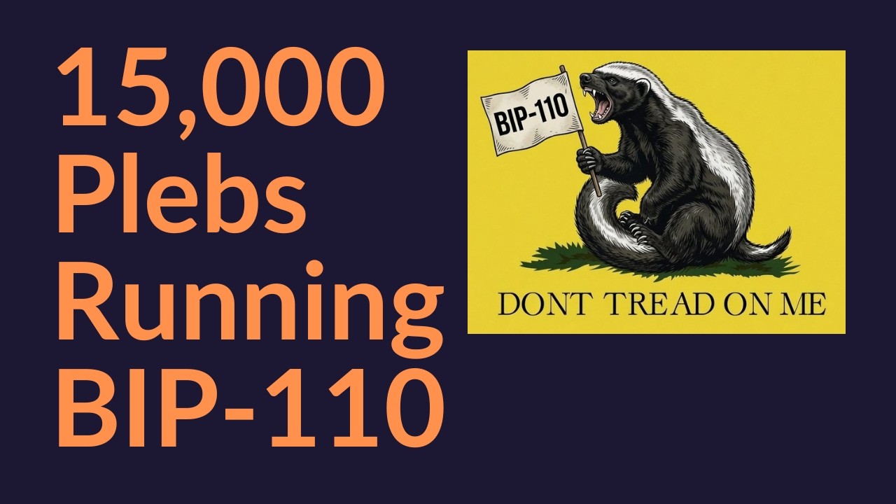 15,000 Bitcoin Plebs Running BIP-110 (Join Us)
