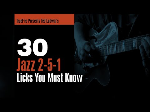 🎸 Ted Ludwig's 30 Jazz 2-5-1 Licks You MUST Know - Intro - Guitar Lessons