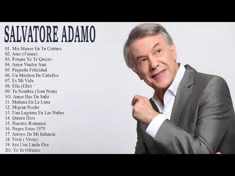 Salvatore Adamo Sus Mejores Canciones (Mix De Exitos Romanticos)