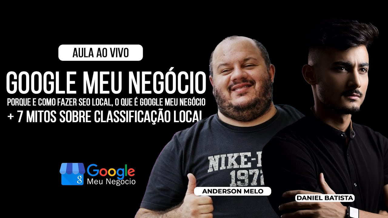 GOOGLE MEU NEGÓCIO Porque e como fazer SEO LOCAL, O que é Google Meu Negócio + 7 Mitos