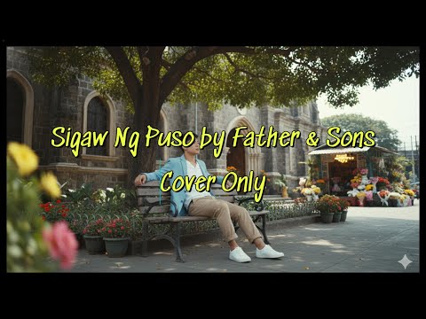 Sigaw ng Puso by Father & Sons (Cover Only)