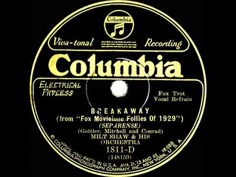 1929 Milt Shaw - Breakaway (Johnny Morris & Milt Shaw, vocal)