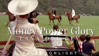 Money Power Glory// Lana del rey (Audio)