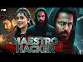Maestro Hacker South Movie Hindi Dubbed Unni Mukundan Mahima Nambiar 2025 Hacking Movie