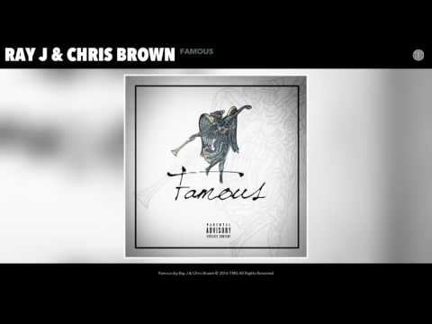 Ray J & Chris Brown - Famous (Audio)