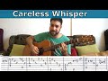 Fingerstyle Tutorial: Careless Whisper - Guitar Lesson w/ TAB