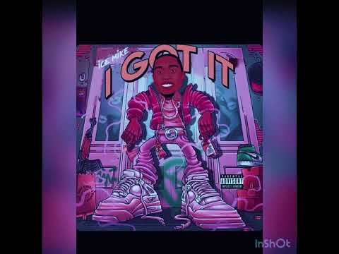 I Got It - Ice Mike (Official Visual)