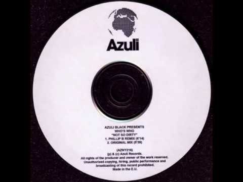 Who's Who - Not So Dirty (Original Mix) (Promo Release) [Azuli Black 2006]