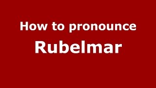 How to pronounce Rubelmar