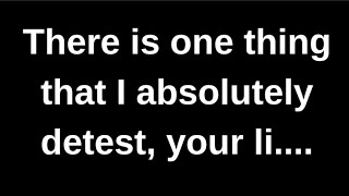 There is one thing that I absolutely de... love quotes love messages love letter heartfelt messages
