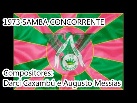 Lins Imperial 1973 - Samba Concorrente de Darci Caxambú e Augusto Messias