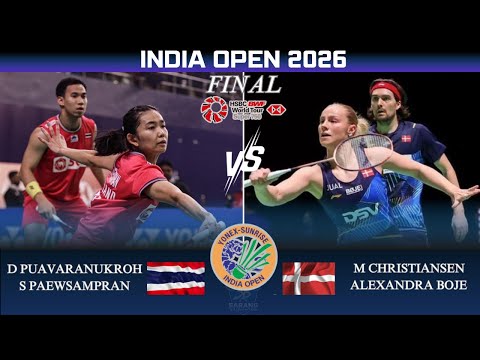 FANTASTIC FINAL! PUAVARANUKROH/PAEWSAMPRAN (THA) vs CHISTIANSEN/BOJE (DEN)[XD] India Open 2026