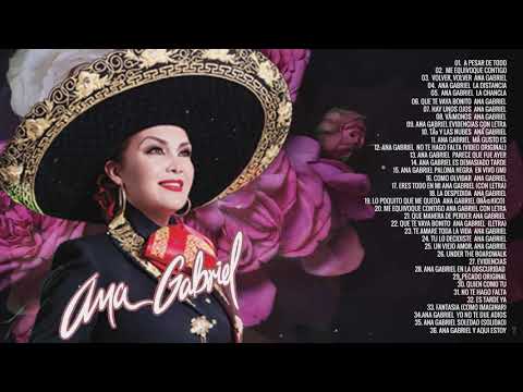 Ana Gabriel 25 Grandes Éxitos Sus Mejores Canciones Rancheras | Ana Gabriel Mi Mexico Album Completo