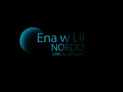 Nordo - Ena w Lil | Lyrical Version| أنا و الليل | English lyrics | كلمات | Top Trending Arab songs