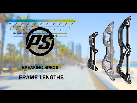 Skate Frame lengths - Powerslide Speaking Specs