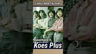 Download lagu Nusantara 2 - Koes Plus mp3