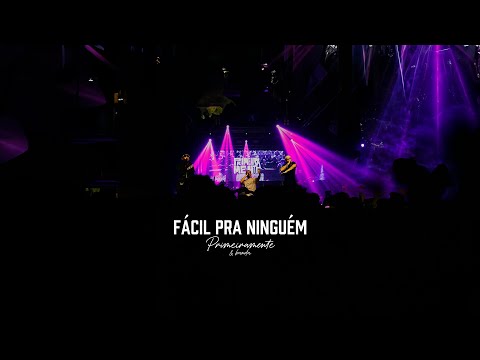 PrimeiraMente & Banda - Fácil pra Ninguém (AO VIVO)