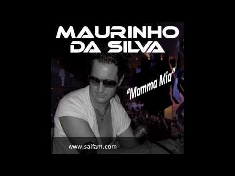 Maurinho Da Silva - Mamma Mia
