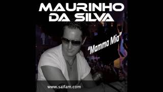 Maurinho Da Silva - Mamma Mia