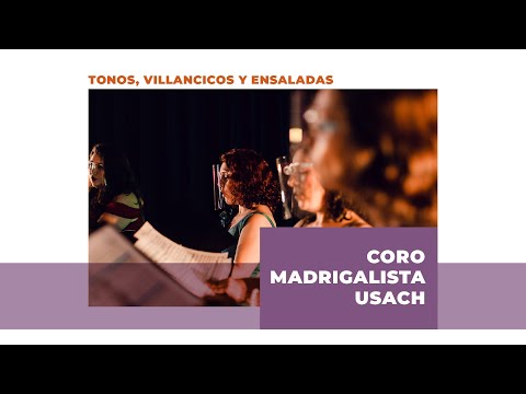 T2#04 Conciertos Usach: Coro Madrigalista Usach - Tonos, villancicos y ensaladas