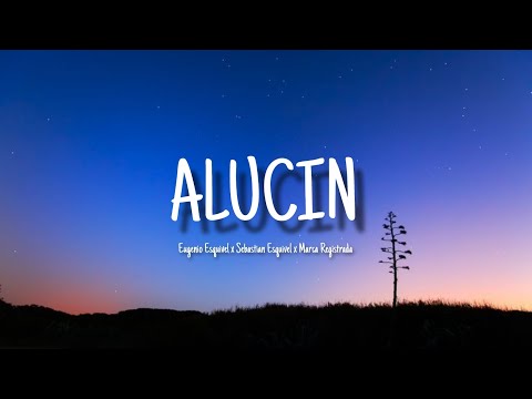 Eugenio Esquivel x Sebastian Esquivel x Marca Registrada - ALUCIN (Letra/Lyrics)