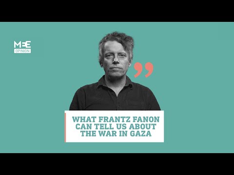 What Frantz Fanon can tell us about the West’s colonial war in Gaza