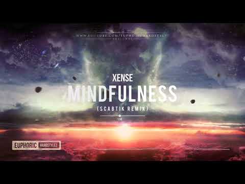 Xense - Mindfulness (Scabtik Remix) [HQ Edit]