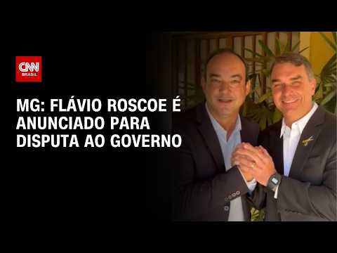 Flávio Roscoe é anunciado para disputa ao governo de Minas Gerais | BASTIDORES CNN