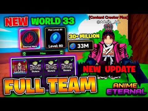 I Unlocked NEW World 33 and Spent 30+ Million Tokens to Max This... Anime Eternal Update!