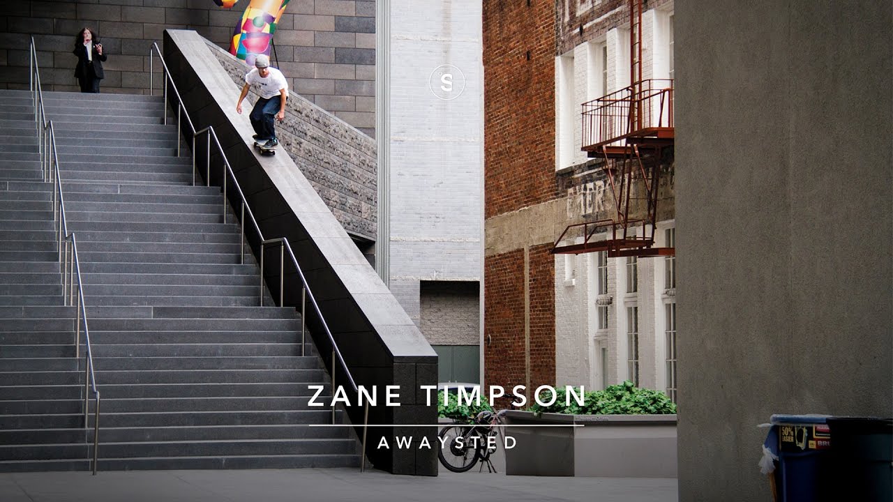 Zane Timpson: 'Awaysted' (Video Part)