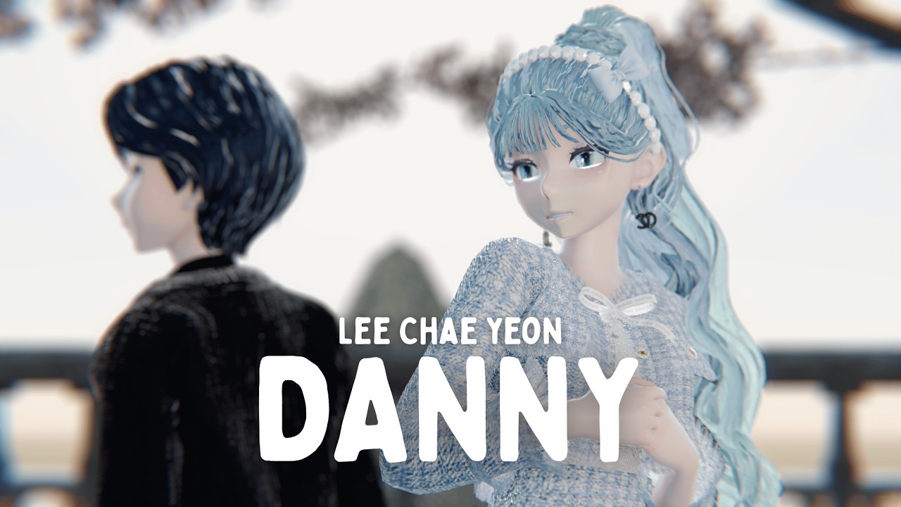 【MMD | MODEL DOWNLOAD】 LEE CHAE YEON 이채연 - Danny