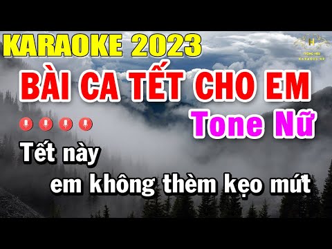 Bài Ca Tết Cho Em Karaoke Tone Nữ Nhạc Sống | Beat Mới Dễ Hát Âm Thanh Chuẩn | Trọng Hiếu