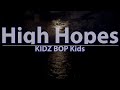 KIDZ BOP Kids High Hopes Lyrics Audio At 192khz 4k Video