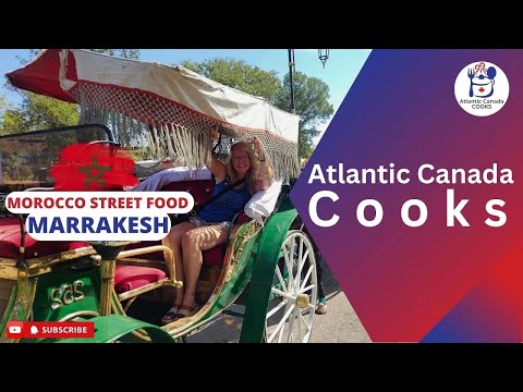 Atlantic Canada Cooks  - Morocco Street Food