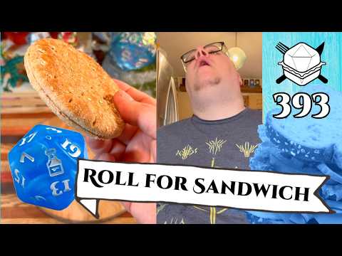 I Just Can't Seem to Catch a Break, Huh? - Roll For Sandwich 393 - 5/9/25