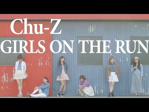 Chu-Z / GIRLS ON THE RUN