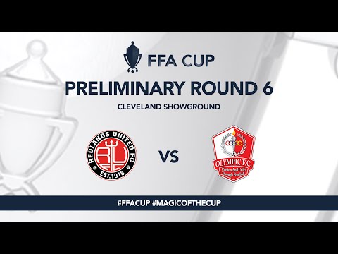 FFA Cup 2017 Preliminary Round 6 - Redlands United vs Olympic FC Highlights