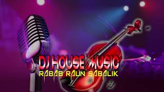 Download lagu RABAB RAUN SABALIK DJ HAUSE MUSIK FULL BAS mp3