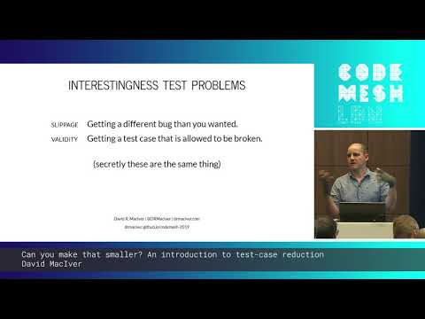 David MacIver - Can you make that smaller? An introduction to test-case reduction | Code Mesh LDN 19