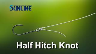 Fishing Knots:Half Hitch Knot【SUNLINE KNOT SCHOOL】