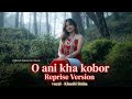 O ANI KHA KOBOR REPRISE VERSION A OFFICIAL KOKBOROK SAD MUSIC LYRICAL VIDEO