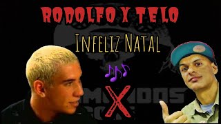 Rodolfo x Telo - Infeliz Natal