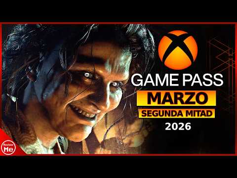 Xbox Game Pass remata el mes de marzo con una oleada de potentes juegos